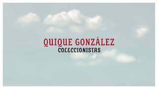 Quique González - Coleccionistas (Audio Oficial)