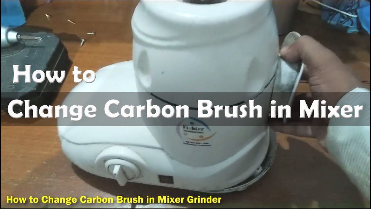How to Change Carbon Brush in Mixer Grinder