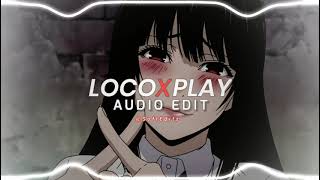 Loco X Play - Edit Audio