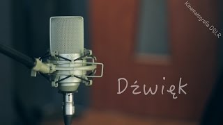 dźwięk w filmie - Kinematografia DSLR