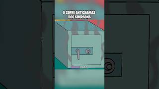 O confre antichamas dos simpsons #simpsons