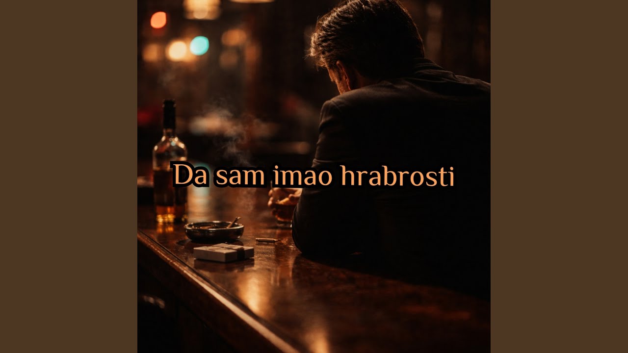 Da sam imao hrabrosti