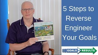5 Steps to Reverse Engineer Your Goals