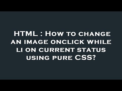 HTML : How to change an image onclick while li on current status using pure CSS?