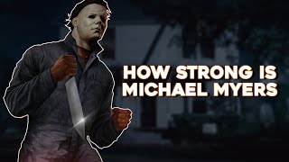 How Strong Is Michael Myers Michael Myers Power Scaling