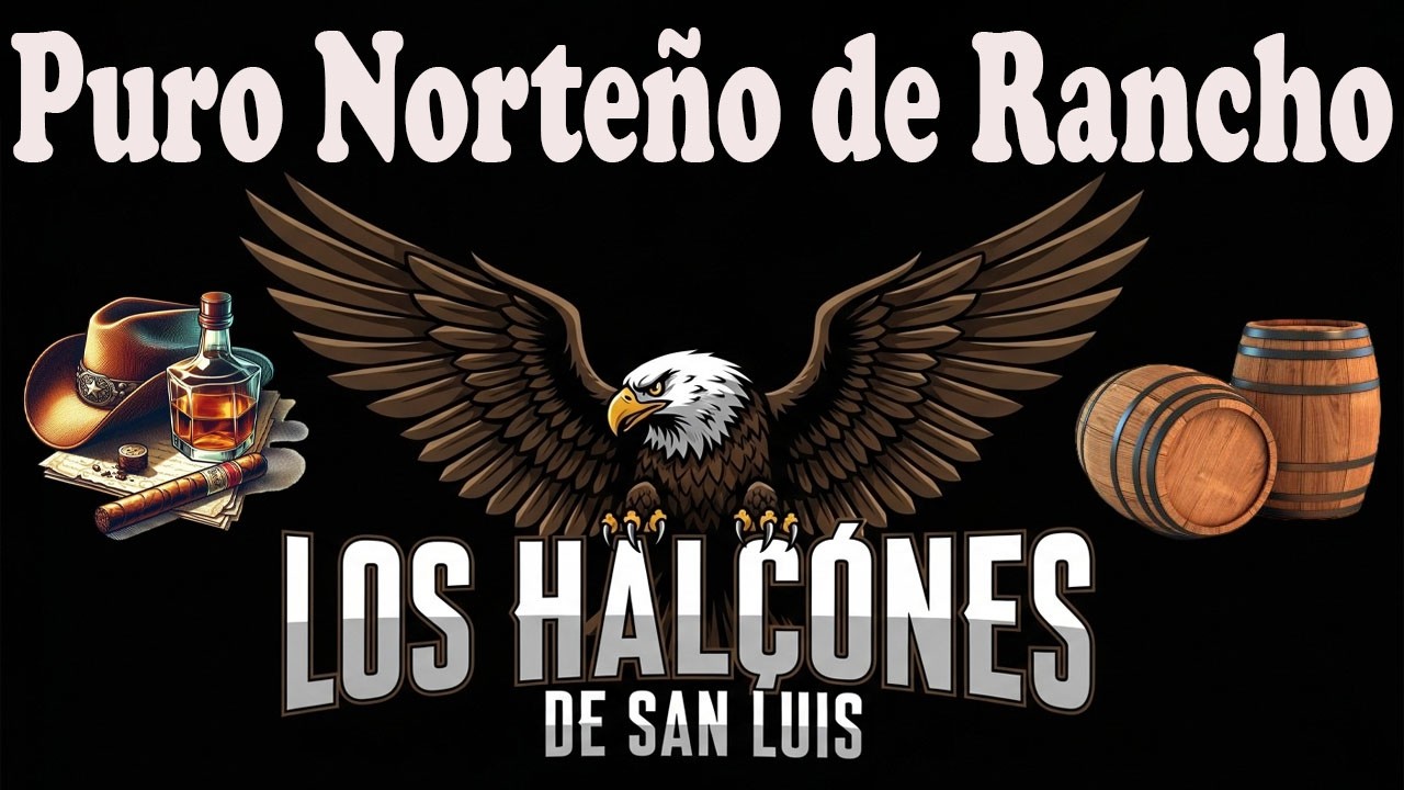 Los Halcones de San Luis 🤠 Puro Norteño de Rancho