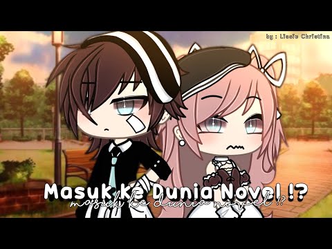 Masuk ke Dunia Novel!?😦🤧|| GLMM || Gacha Life Indonesia
