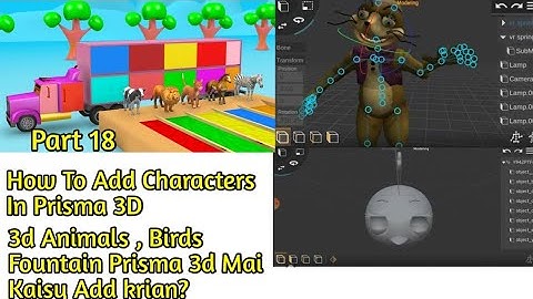 Prisma 3D || How To Add 3d Character In Prisma 3d || Fountain Animals Ka Use Kaisy krain? Fountain