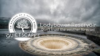 Ladybower - Don't Trust The Weather Forecast by QuietScapes 357 views 5 months ago 13 minutes, 39 seconds
