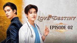 Teaser Love Destiny BL Series Episode 02 Sub Indo