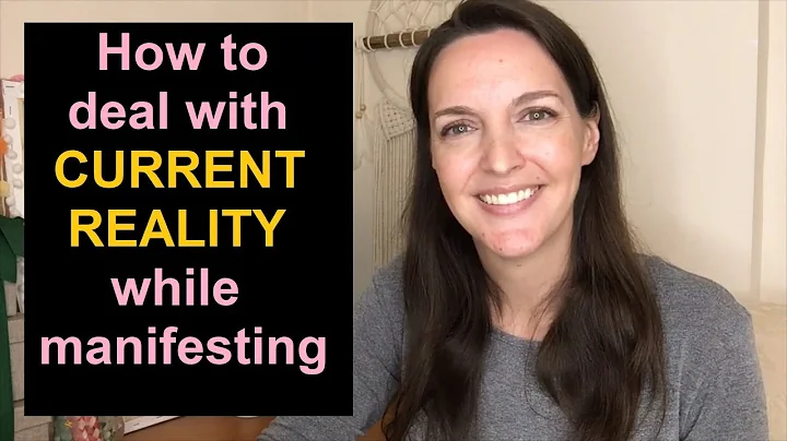 How To Deal With Your Current Reality While Manife...