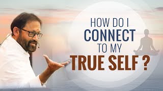 How do I Connect to My True Self? | Pujya Gurudevshri Rakeshji