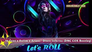 50 Cent x Sulim x Arteez   Disco Inferno DMC COX Bootleg