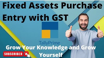 Fixed Assets Purchase Entry in Tally Prime | Fixed Assets Purchase Entry in Hindi | GST Purchase F.A