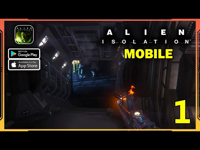 Alien Isolation Mobile Gameplay Walkthrough (Android, iOS) - Part 1 -  YouTube