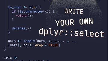 Build Your Own dplyr::select in R (Intro to Metaprogramming)