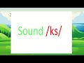 Part 39  english phonetic sounds series  sound ks
