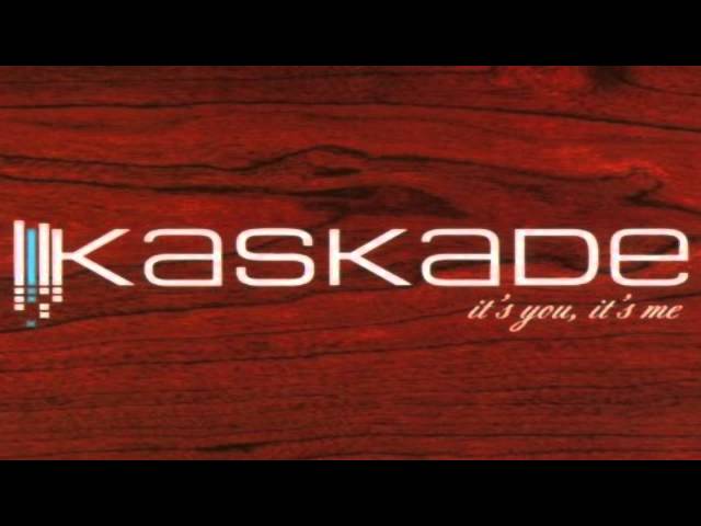 Kaskade - It's You, It's Me - It's You, It's Me class=