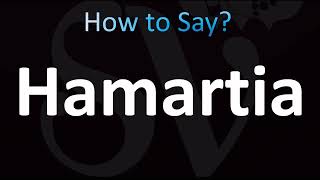 How To Pronounce Hamartia Correctly