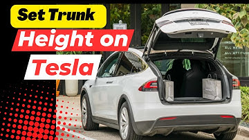 Unlock Hidden Feature: How to Set Trunk Height on Tesla – Easy Step-by-Step Guide!
