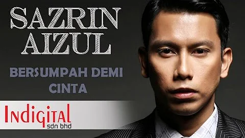 Sazrin Aizul - Bersumpah Demi Cinta (Official Music Video)