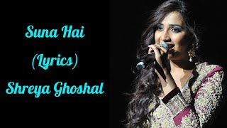 Suna Hai (Lyrics) - Shreya Ghoshal | Sanak