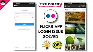 🥳 Flickr App Login Issue Solved 🤩 | 🤔 How To Login In Flickr App 💯 | Tech Isolate | Flickr 👍👌