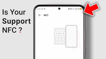 How to Know If Your Android Phone Supports NFC Settings!