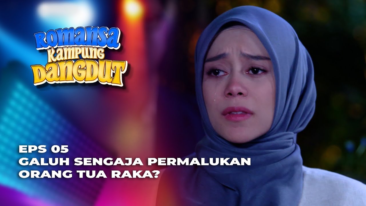 DALAM MASALAH BESAR‼️ GALUH AKHIRNYA BOLEH MENYANYI DANGDUT LAGI? - ROMANSA KAMPUNG DANGDUT EPS 5