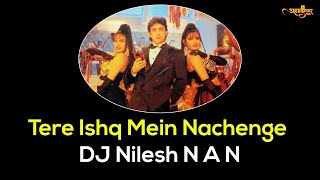 Tere Ishq Mein Nachenge Dj Nilesh N a N AhmednagarDJs