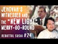 Jehovah's Witnesses and the "new light" merry-go-round