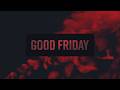 Good Friday: Hope Lost