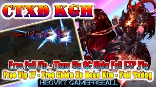 GAME 1749: CTXĐ - KGH (Android,PC) | Full Tướng Thần - Ful VIp  - Tham Gia QC Nhận EXP Vip[HEOVKT] screenshot 2