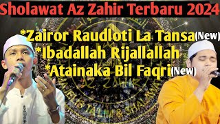 Sholawat Az Zahir Terbaru 2024 Viral ❗Zairor Raudloti La Tansa - Ibadallah - Atainaka Bil Faqri