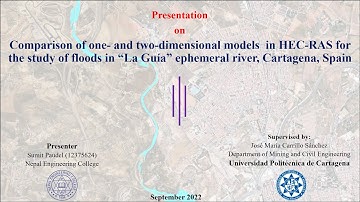 Presentation on comparison of 1D and 2D models  on HEC-RAS in La Guia River, Cartagena, Spain