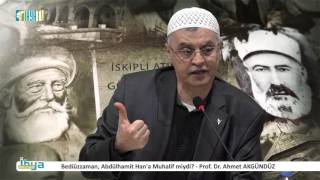 Bediüzzaman, Abdülhamit Han'a Muhalif miydi - Prof. Dr. Ahmet AKGÜNDÜZ