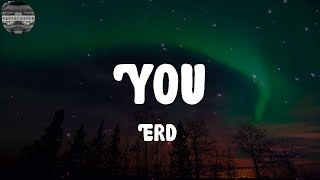 Erd1 - You (Lyrics)