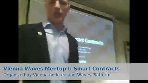 Better version available! Disregard this. Waves Vienna Meetup I - Part 3: Smart Contracts on Waves