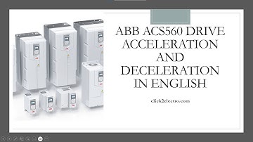 ABB ACS560 Drive Acceleration and Deceleration Time Programming & Parameter in English