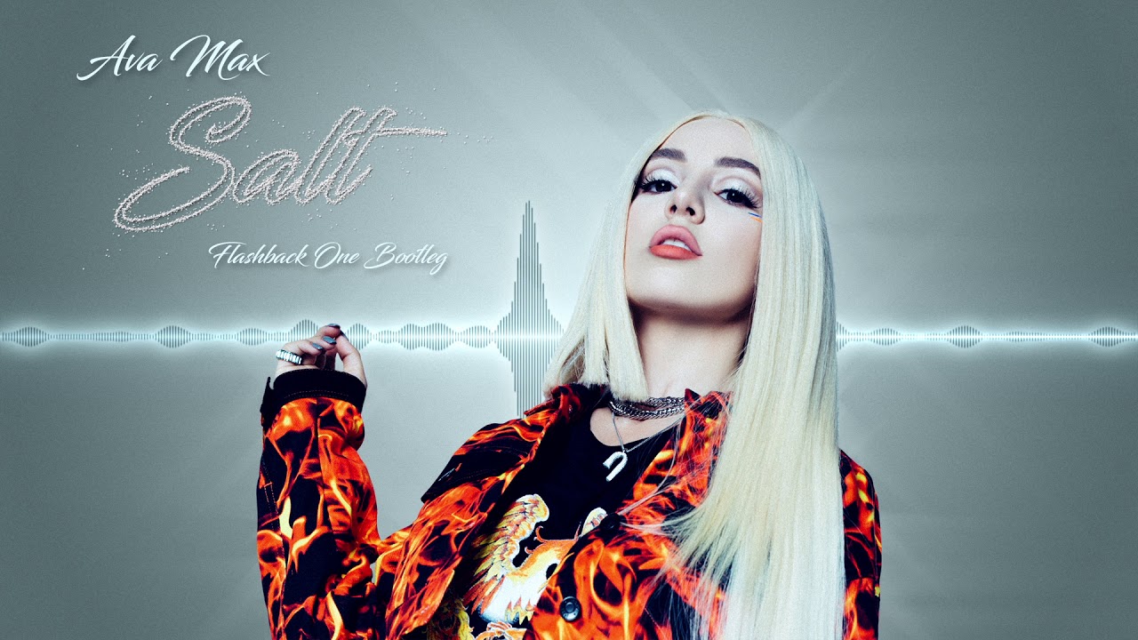 Ava Max - Salt (Flashback One Bootleg Edit)