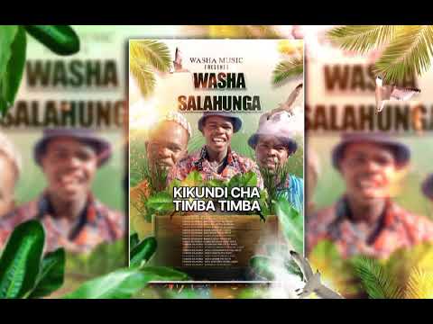 Washa Salahunga Kikundi Cha TIMBA TIMBA Official Music Audio