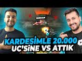 KARDEŞİMLE 20.000 UC'SİNE VS ATTIK!! / PUBG MOBILE