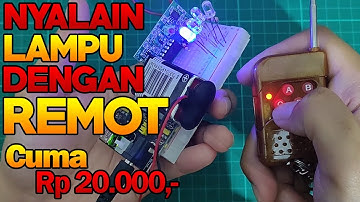 Murah! Menyalakan Lampu Dengan Remot yang Bisa Kamu Buat Sendiri - Belajar Elektronik