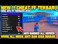 NEW CHEAT FF TERBARU‼️ APK MOD MENU FF TERBARU 2025 CHEAT FF ANTI BAN, ALL SERVER, SERVER INDO