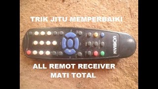 Mengatasi remot mati total pada receiver K-VISION