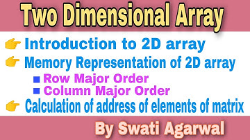 Introduction to Two Dimensional (2D) arrays | Memory representation and implementation of 2D array