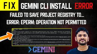 Fix Gemini CLI install error: Failed to save project registry | Error:EPERM: operation not permitted