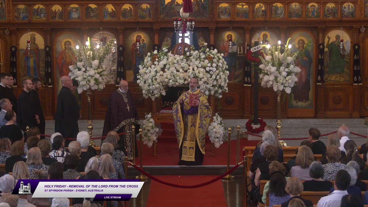 Holy Friday - Removal of the Lord from the Cross - 10th April 2026 - St Spyridon, Sydney