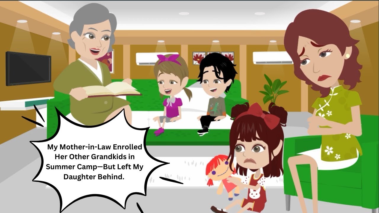 My Mother in Law Enrolled Her Other Grandkids in Summer Camp—But Left My Daughter Behind