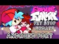 FNF' UPDATE (MINI UPDATE/PIT STOP) - ANDROID PORT
